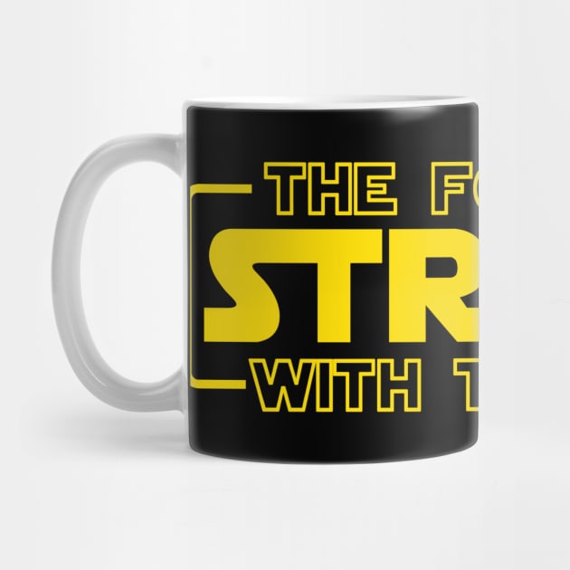 The Force Is Strong With This One by geeklyshirts